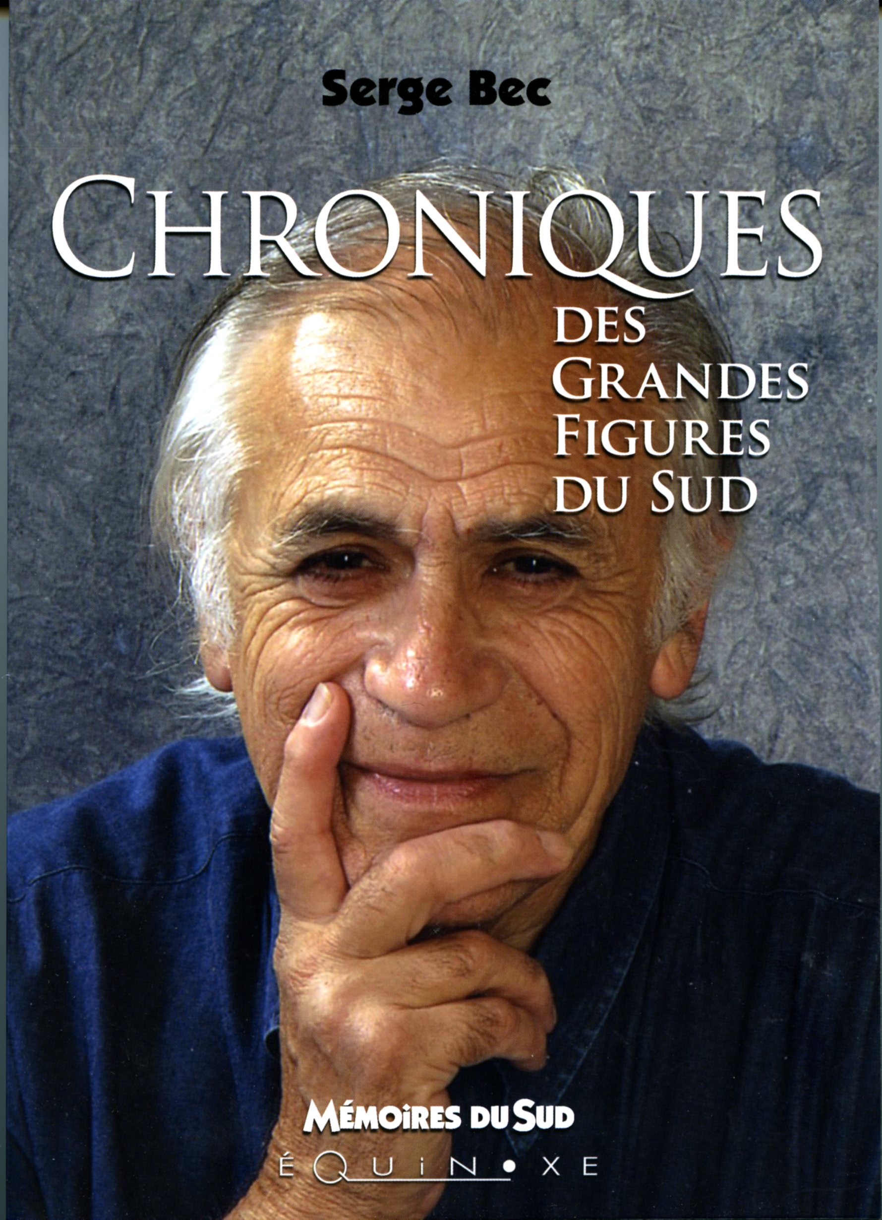 CHRONIQUES DES GRANDES FIGURES DU SUD